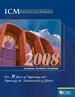 2008 Course Catalog - Over 35 Years of Supporting and Improving the Administration of Justice
